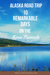 Alaska Road Trip Title Pin - 10-Day Itinerary through the Kenai Peninsula