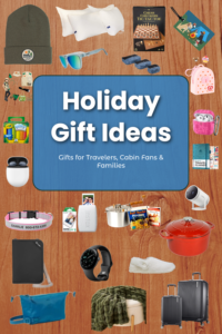 Holiday Gift Ideas Pin - Useful gifts for travelers, cabin fans, and families