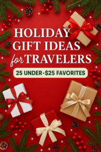 Holiday Gift Ideas for Travelers - 25 Under-$25 Favorites